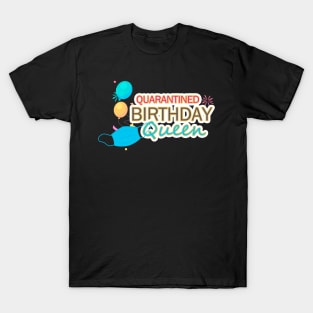 Quarantined Birthday Party Queen T-Shirt